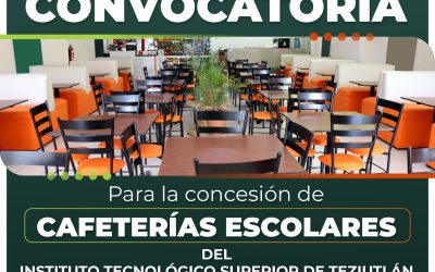 Convocatoria para concesión de cafeterías en el Tec de Teziutlán